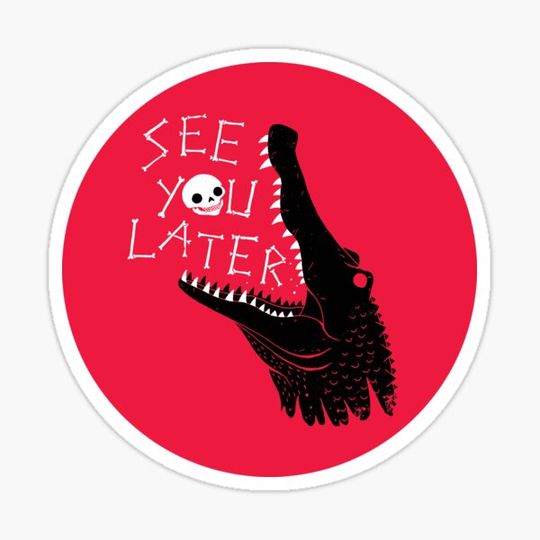 Discover See You Later, Alligator