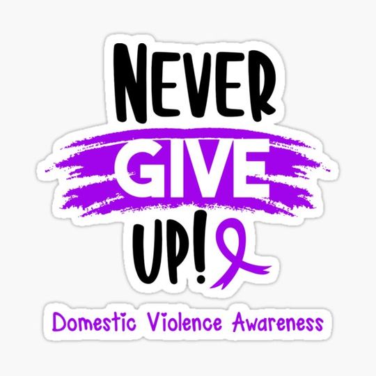 Discover Domestic Violence Warrior - Domestic Violence Awareness - Never Give Up!