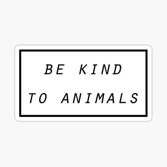Discover be kind to animals