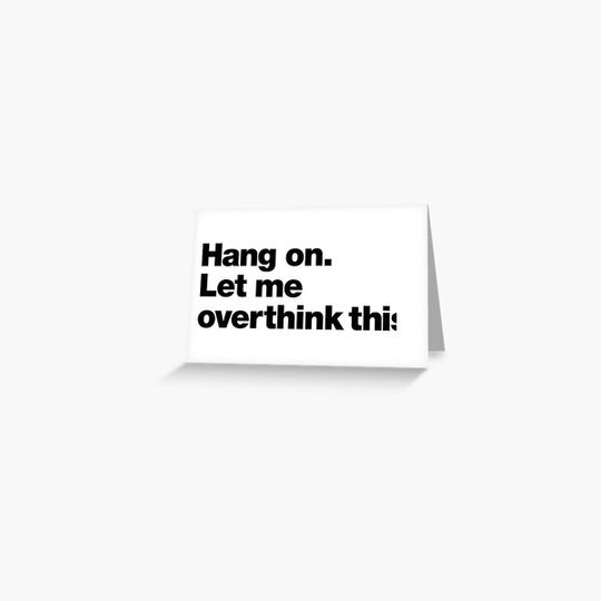 Discover hang on let me overthink this