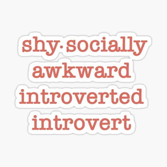 Discover Shy Socially Awkward Introverted Introvert