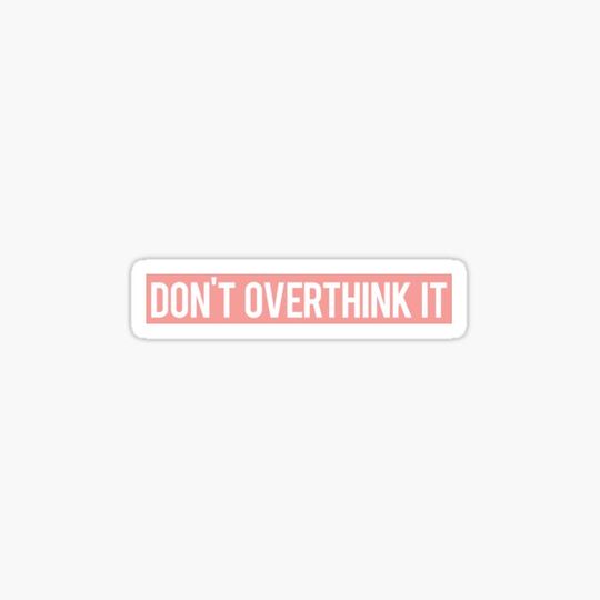 Discover Don't Overthink It