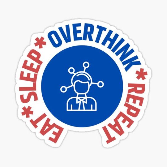 Discover Eat Sleep Overthink Repeat