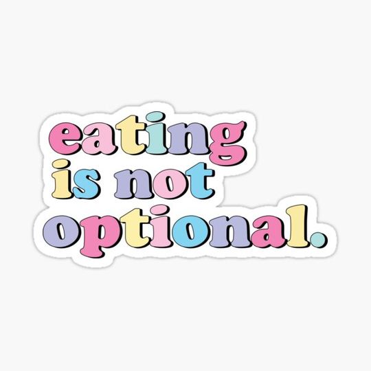Discover Eating Is Not Optional