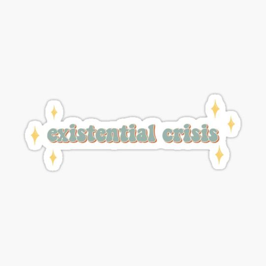 Discover Existential Crisis