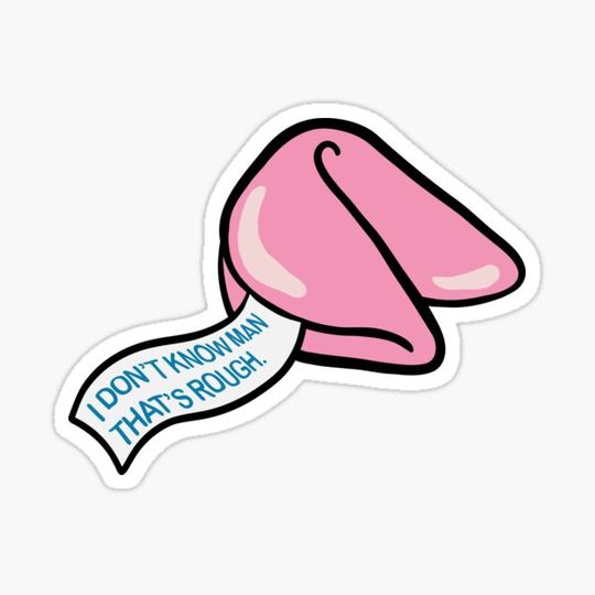 Discover Misfortune Cookies- I don't know man, that's rough. Pink Edition