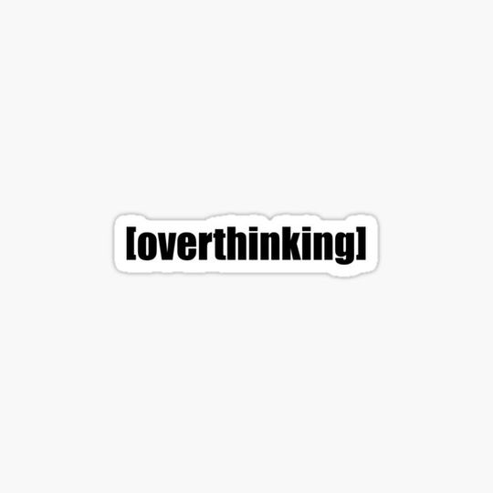 Discover OVERTHINKING