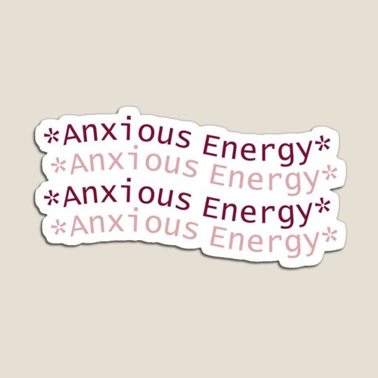 Discover Anxious Energy