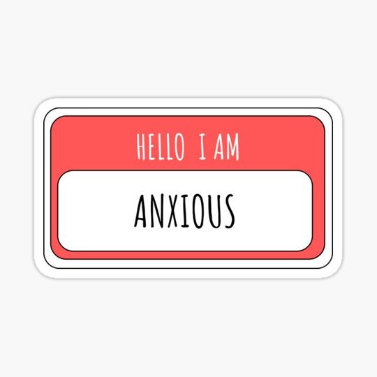 Discover Hi, I'm anxious