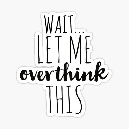 Discover Overthinking