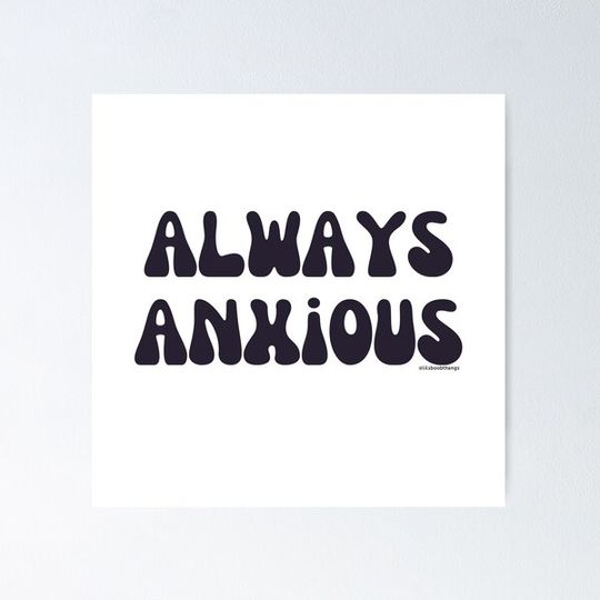 Discover Always Anxious, v5 | @lilsboobthangs