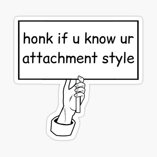 Discover Honk if you know your attachment style!