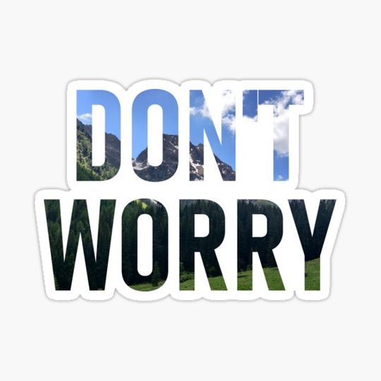 Discover Don't Worry - Mountain