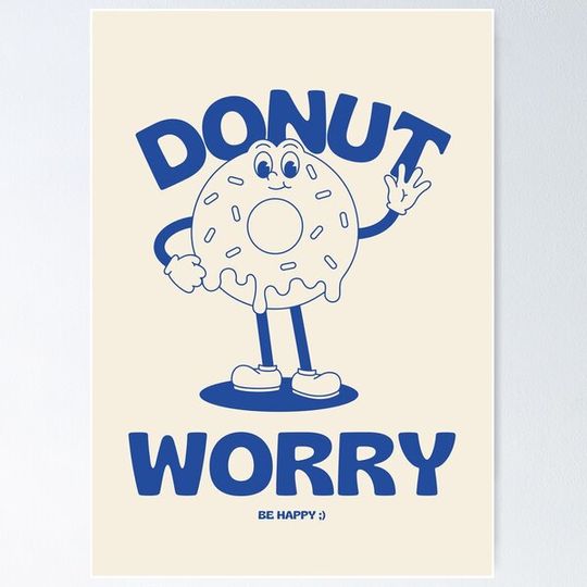 Discover Donut Worry Be Happy Poster Blue | Trendy cartoon print