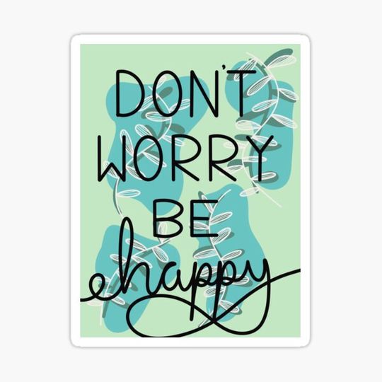 Discover Don’t worry be happy art print
