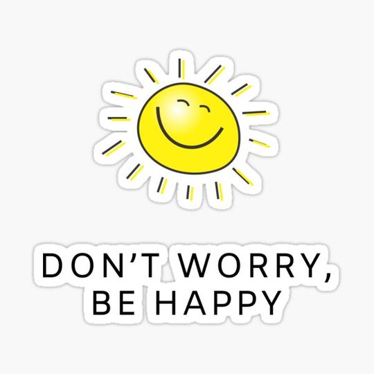 Discover Don't worry, be happy