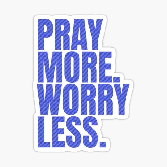 Discover Pray more worry less