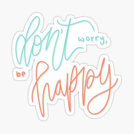 Discover don't worry, be happy