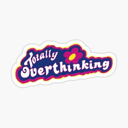 Discover totally overthinking
