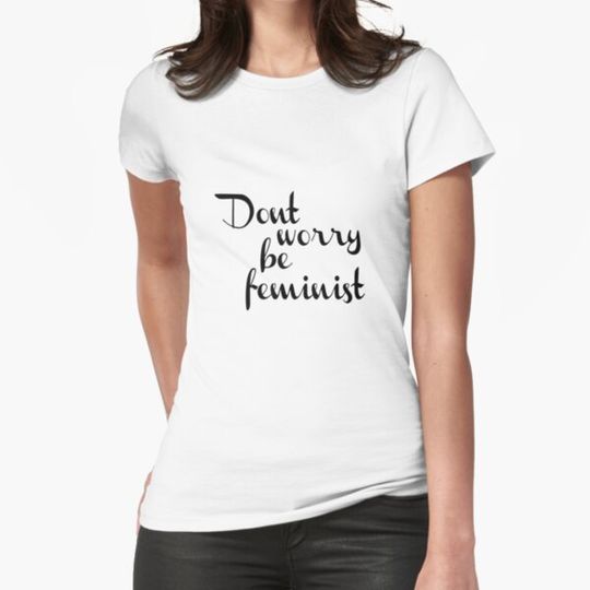 Discover Don't worry be feminist