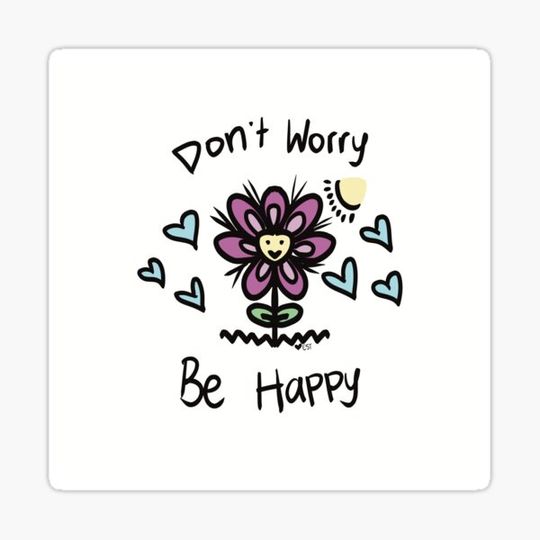 Discover Don’t Worry, Be Happy
