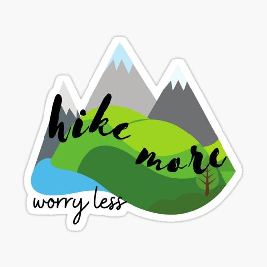 Discover Hike More Worry Less - Hiking - Mountains