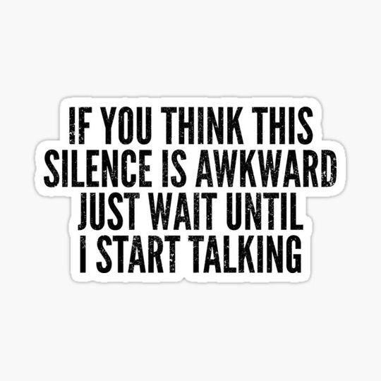 Discover Awkward Silence Introvert Funny Saying