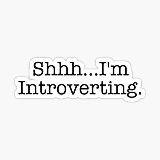 Discover Shhh I’m Introverting Introvert