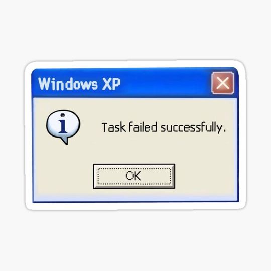 Discover Task Failed Successfully - Funny meme