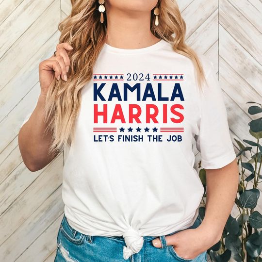 Discover 2024 Kamala Harris Let's Finish The Job Shirt, President Kamala Harris 2024 Shirt