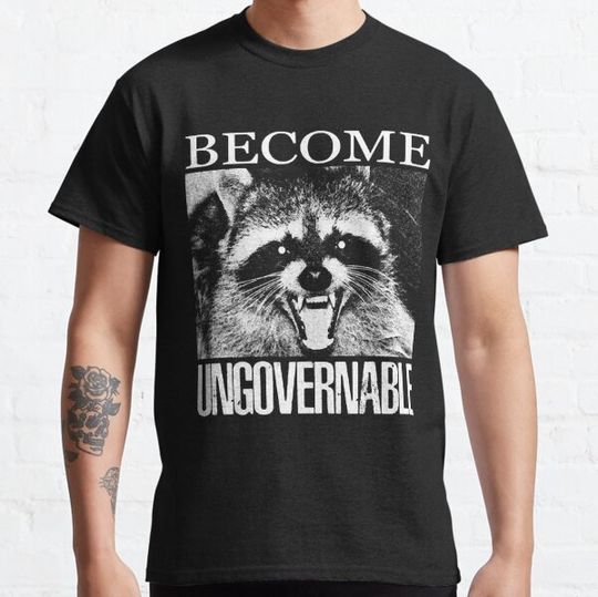 Discover Become Ungovernable Raccoon