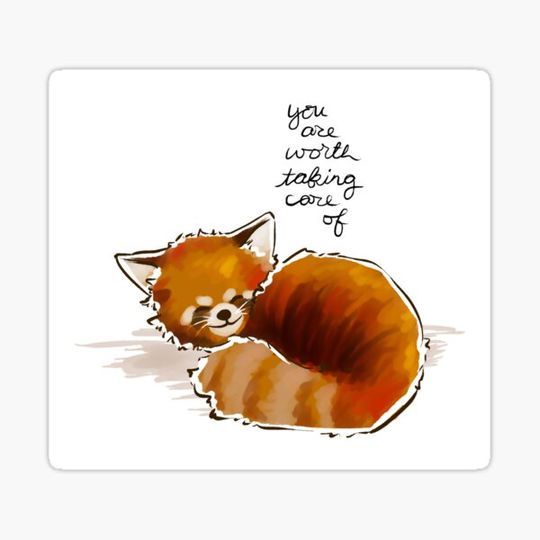 Discover "You Are Worth Taking Care of" Red Panda