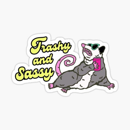 Discover Trashy and Sassy