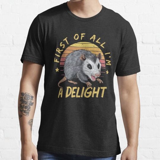 Discover First Of All I'm A Delight Funny Angry Opossum Lover