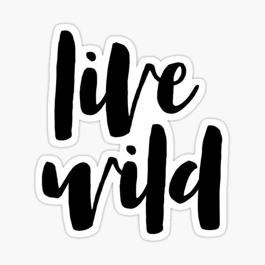 Discover Live wild motivational quote