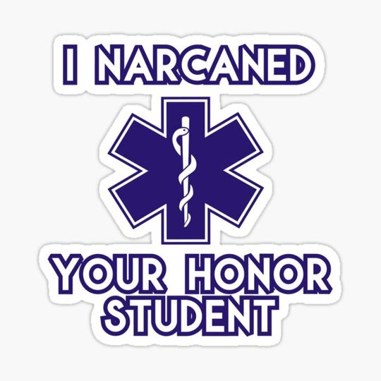 Discover Narcan Your Honor Student Medic