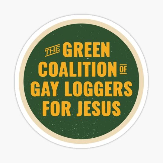 Discover The Green Coalition of Gay Loggers for Jesus