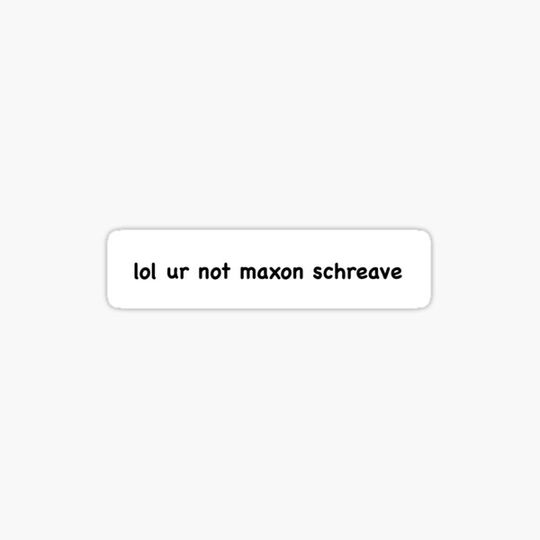 Discover lol ur not maxon schreave the selection series