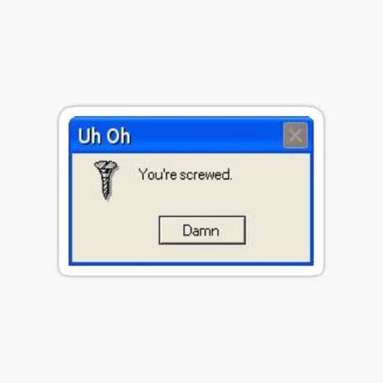 Discover You are Screwed