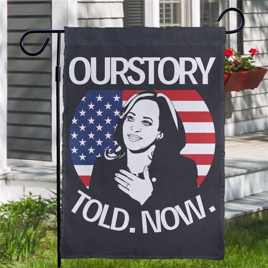 Discover Kamala 2024 Ourstory Told Now Flag, Kamala Haris Madam President Flag