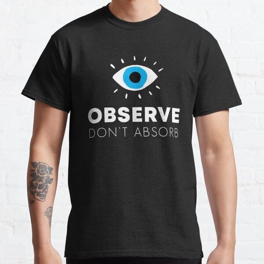 Discover Observe Don't Absorb