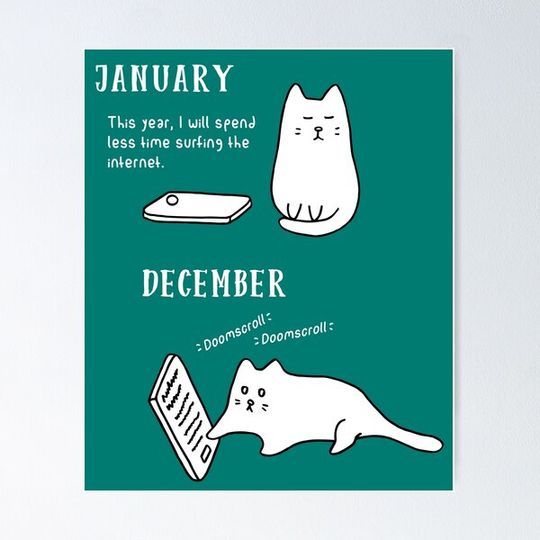Discover Doomscrolling Cat - New Year’s Resolution (Teal)