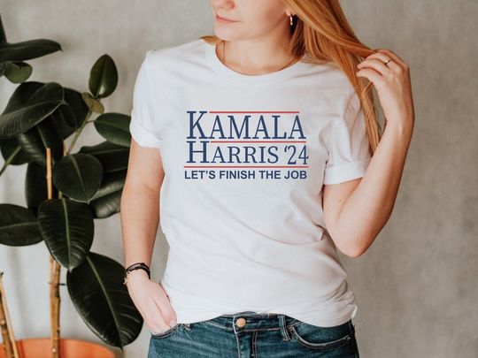 Discover Kamala Harris 2024 Shirt, Let's Finish The Job Shirt, Presidential Election 2024