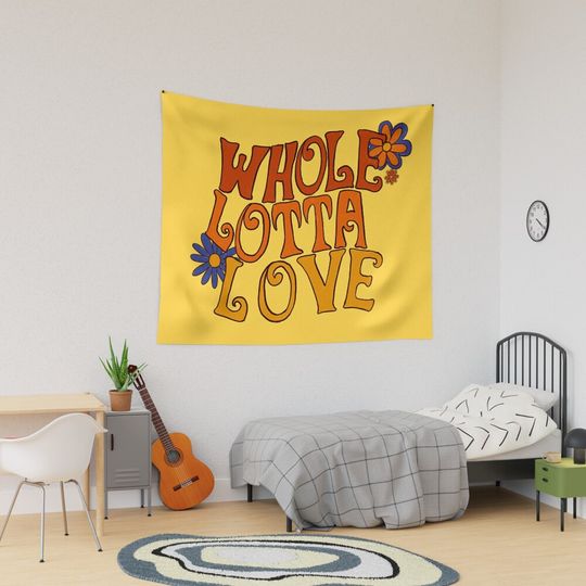 Discover Whole lotta love Tapestry