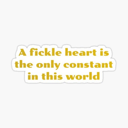 Discover A Fickle Heart.