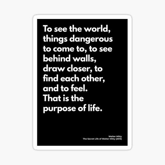 Discover The Secret Life of Walter Mitty (2013), Quote