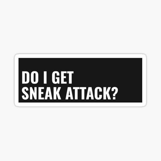 Discover Do I Get Sneak Attack? | Rogue Shirt