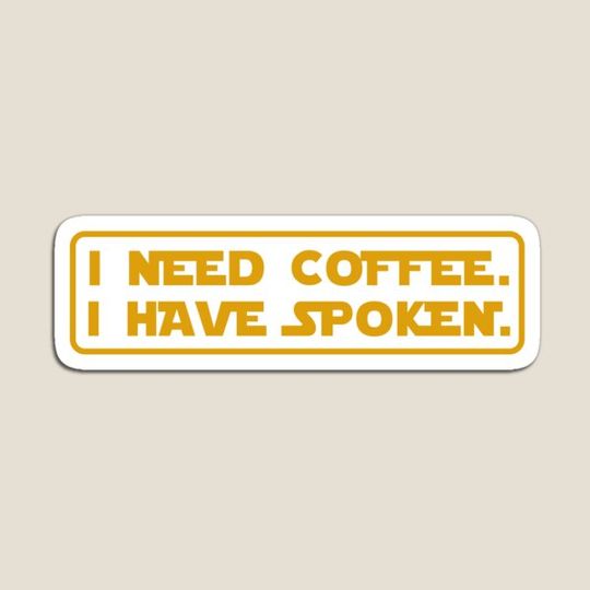Discover I Need Coffee. I Have Spoken.