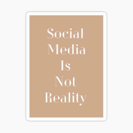 Discover Social Media Is Not Reality - Neutral
