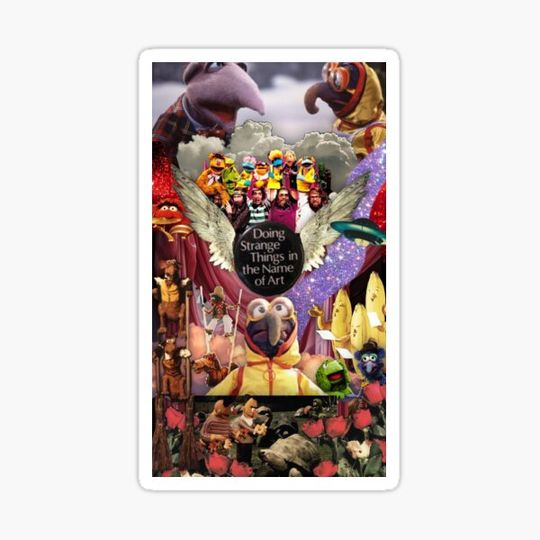 Discover Doing Strange Things in the Name of Art // Muppet Collage